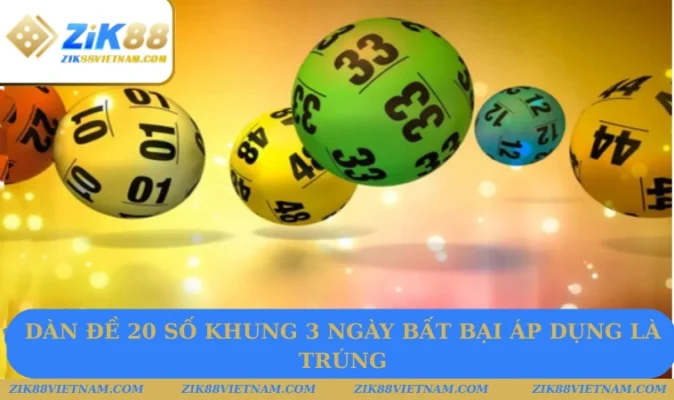 Dàn Đề 20 Số Khung 3 Ngày Tối Ưu, Xác Suất Trúng Cao